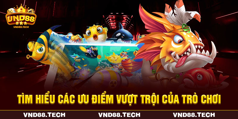 Tìm hiểu các ưu điểm vượt trội của trò chơi Tìm hiểu các ưu điểm vượt trội của trò chơi